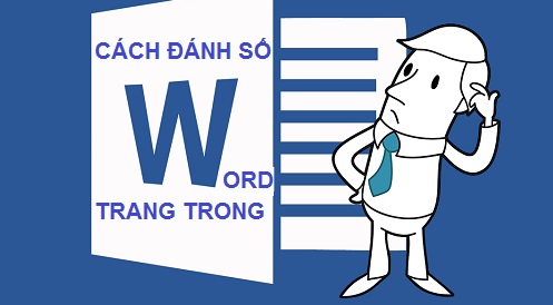 Hướng dẫn đánh số trang trong Word