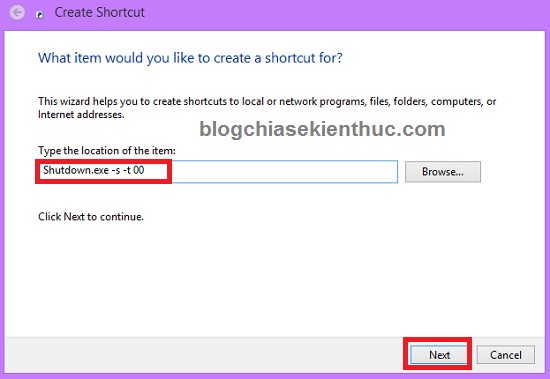 Tạo Shortcut Shut Down: Shutdown.exe -s -t 00
