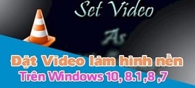 4 cách sử dụng Video làm hình nền máy tính Windows