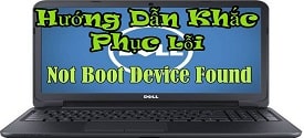 sua-loi-no-boot-device-found-khi-khoi-dong-may-tinh