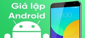 Cách giả lập Android trên điện thoại chạy hệ điều hành Android