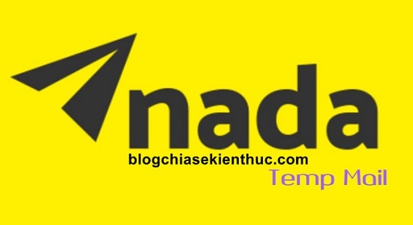 Tạo email ảo đơn giản và nhanh chóng với Nada Temp Mail