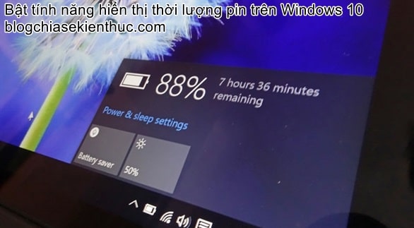 [Tuts] Cách hiển thị thời lượng PIN còn lại trên Windows 10