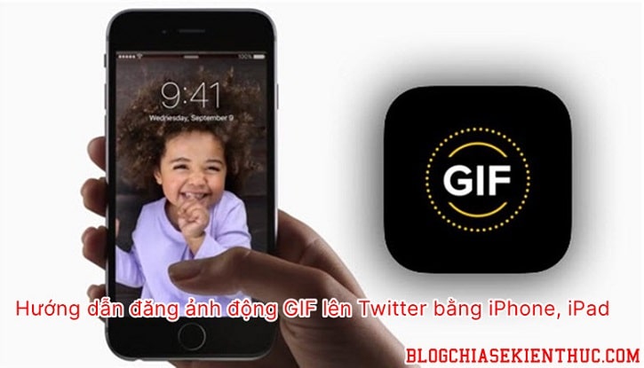 Hướng dẫn đăng ảnh động GIF lên Twitter bằng iPhone/ iPad