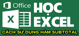 cach-su-dung-ham-subtotal-trong-excel