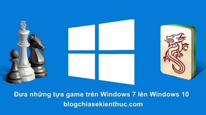 cai-game-mac-dinh-cua-win-7-tren-windows-10 (1)