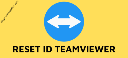 Cách Reset ID Teamviewer khi bị giới hạn thời gian sử dụng